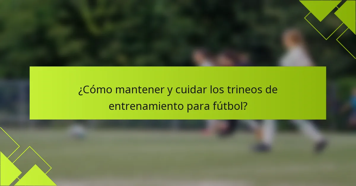 ¿Cómo mantener y cuidar los trineos de entrenamiento para fútbol?